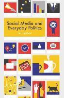 bokomslag Social Media and Everyday Politics