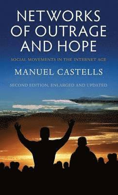 Manuel Castells - Networks of Outrage and Hope, Inbunden