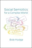 Social Semiotics for a Complex World 1