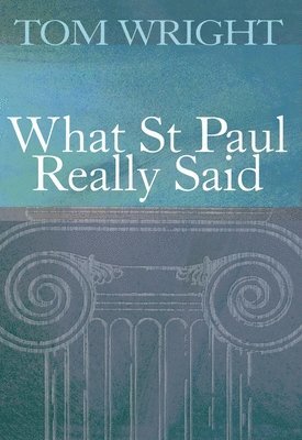 What St Paul Really Said 1