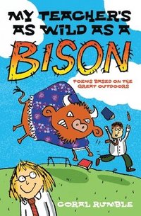 bokomslag My Teacher's as Wild as a Bison