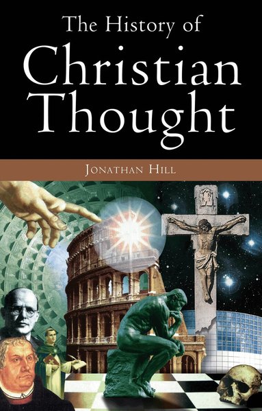 Jonathan Hill - History of Christian Thought, Häftad
