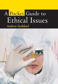bokomslag A Pocket Guide to Ethical Issues