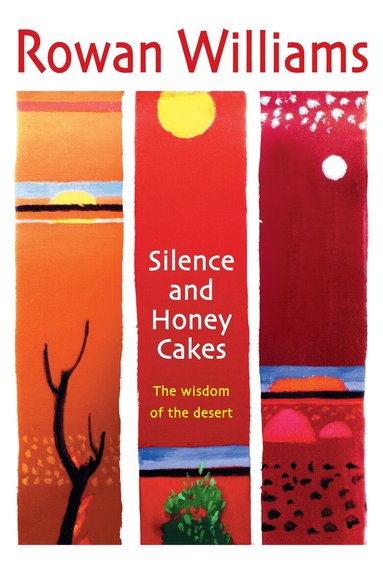 Rowan Williams - Silence and Honey Cakes, Häftad