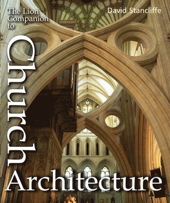 bokomslag The Lion Companion to Church Architecture
