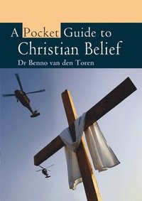 bokomslag A Pocket Guide to Christian Belief