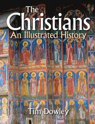 The Christians: An Illustrated History 1