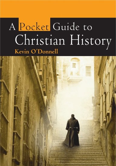 Kevin O'Donnell - Pocket Guide to Christian History, Häftad