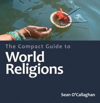 bokomslag The Compact Guide to World Religions