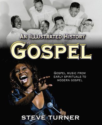 bokomslag An Illustrated History of Gospel