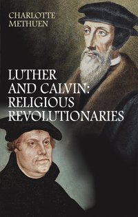 bokomslag Luther and Calvin