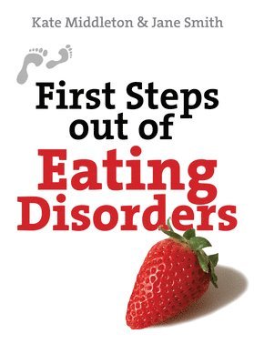 Kate Middleton, Jane Smith, Kate (Author) Middleton - First Steps out of Eating Disorders, Häftad