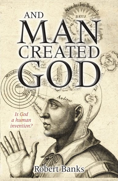 bokomslag And Man Created God