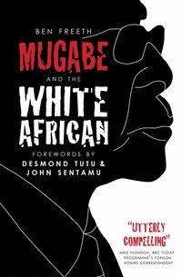bokomslag Mugabe and the White African