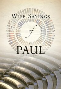bokomslag Wise Sayings of St Paul