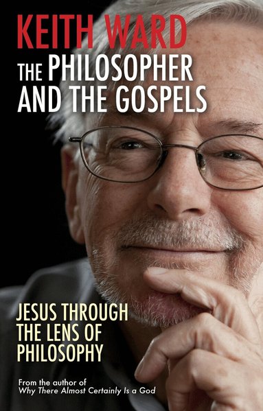 Derek Wilson, Keith Ward - Philosopher and the Gospels, Häftad