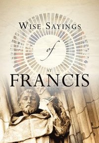 bokomslag Wise Sayings of St Francis