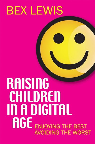 bokomslag Raising Children in a Digital Age