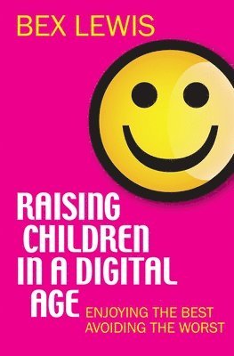 Raising Children in a Digital Age 1