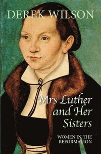 bokomslag Mrs Luther and her sisters