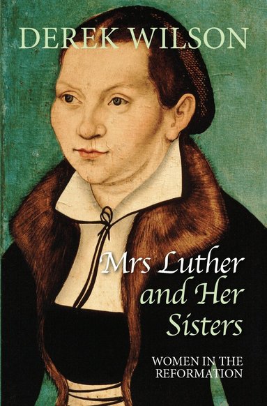 Derek Wilson - Mrs Luther and her sisters, Häftad