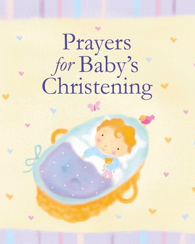 Lois Rock - Prayers for Baby's Christening, Inbunden