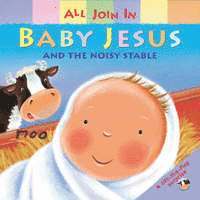 bokomslag Baby Jesus and the Noisy Stable