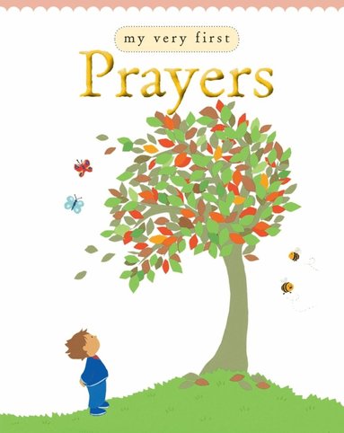 Lois Rock - My Very First Prayers, Inbunden