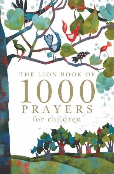 Lois Rock - Lion Book of 1000 Prayers for Children, Inbunden