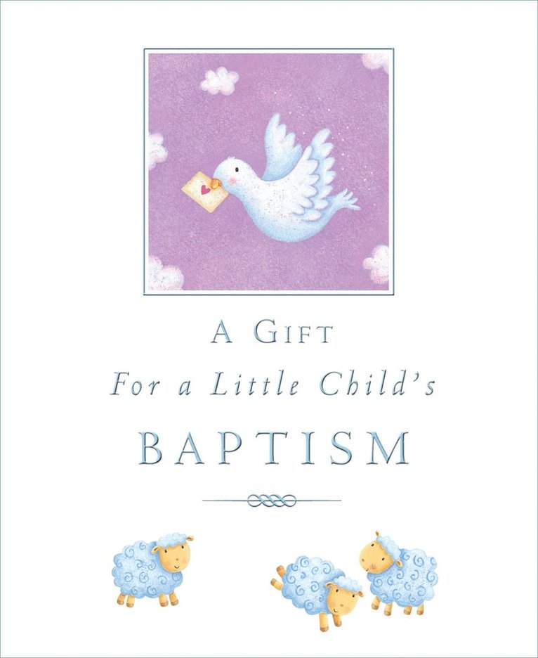 A Gift for a Little Child's Baptism 1