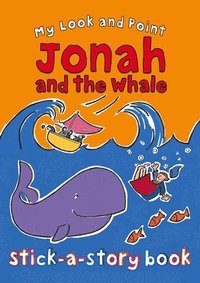 bokomslag My Look and Point Jonah and the Whale Stick-a-Story Book