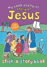 bokomslag My Look and Point Story of Jesus Stick-a-Story Book