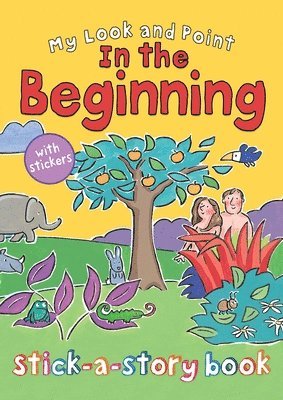 My Look and Point In the Beginning Stick-a-Story Book 1