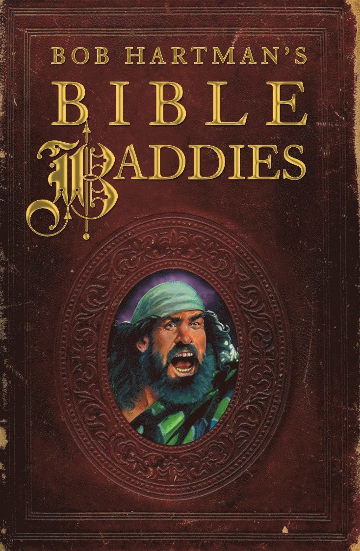 Bob Hartman - Bob Hartman's Bible Baddies, Häftad
