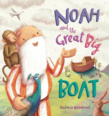Antonia Woodward - Noah and the Great Big Boat, Häftad