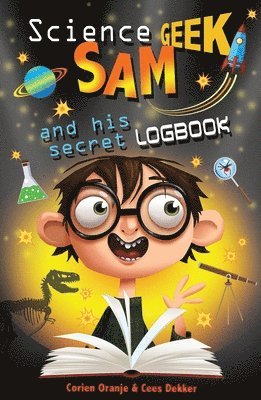 Science Geek Sam and his Secret Logbook 1