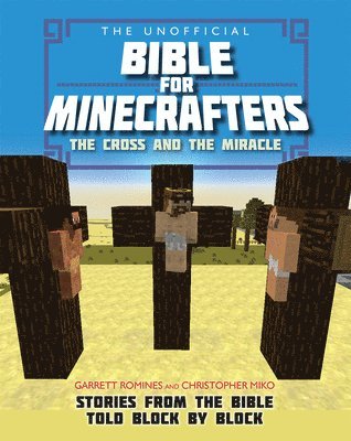 bokomslag The Unofficial Bible for Minecrafters: The Cross and Miracle