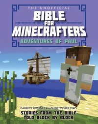 bokomslag The Unofficial Bible for Minecrafters: Adventures of Paul