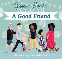 bokomslag Gemma Hunt's See! Let's Be A Good Friend