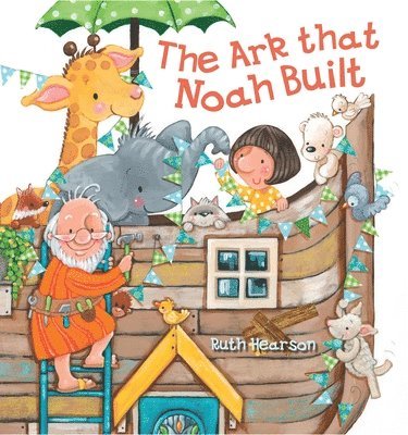 The Ark that Noah Built 1