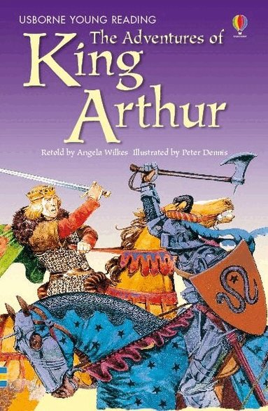 Angela Wilkes - Adventures of King Arthur, Inbunden
