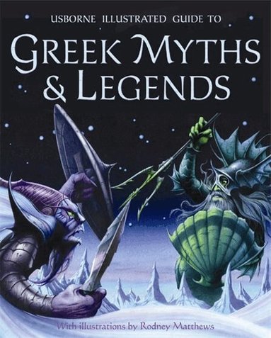 Anne Millard - Illustrated Guide to Greek Myths and Legends, Häftad