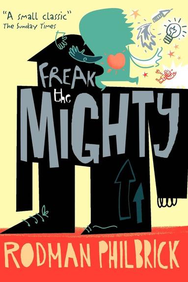 Rodman Philbrick - Freak the Mighty, Häftad