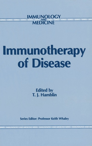 T.J. Hamblin - Immunotherapy of Disease, Inbunden
