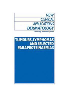 Julian Ed Verbov, J. Verbov - Tumours, Lymphomas and Selected Paraproteinaemias, Inbunden