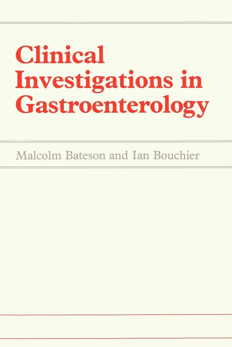 M.C. Bateson, I. Bouchier, M. C. Bateson - Clinical Investigations in Gastroenterology, Häftad