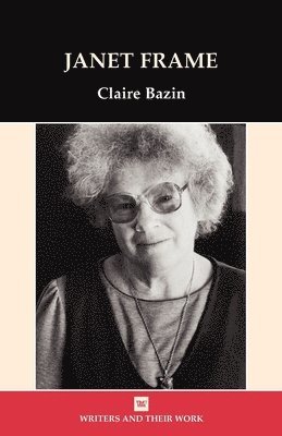 Claire Bazin - Janet Frame, Häftad