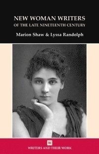 bokomslag New Women Writers of the Late Nineteenth Century