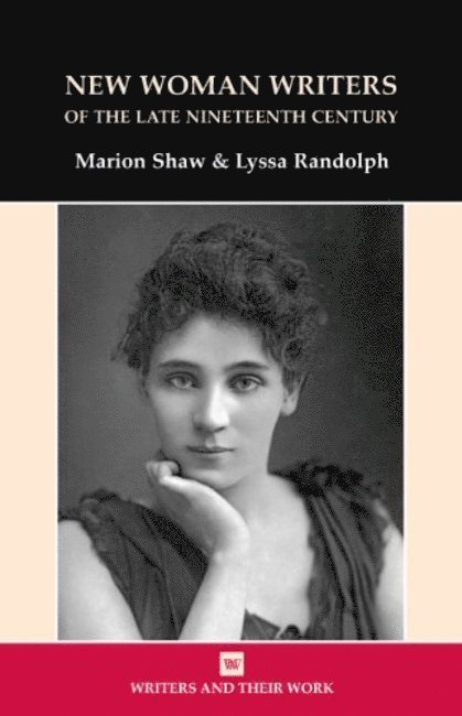 Marion Shaw, Lyssa Randolph - New Women Writers of the Late Nineteenth Century, Häftad