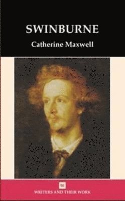 Catherine Maxwell - Swinburne, Inbunden